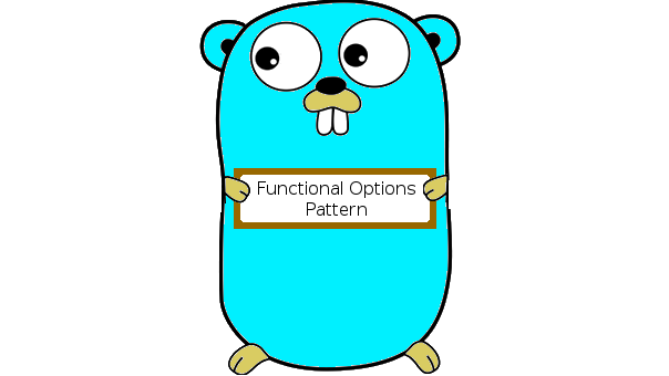 Functional Options Pattern in Go